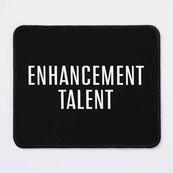 Item preview, ENHANCEMENT TALENT designed and sold by TLW716.