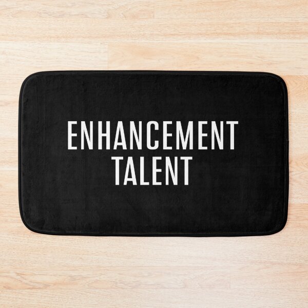 Item preview, ENHANCEMENT TALENT designed and sold by TLW716.
