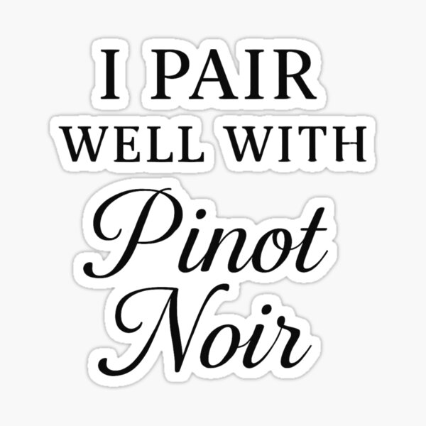 Artikel-Vorschau von Zitat: „Ich passe gut zu Pinot Noir“, designt und verkauft von Meandmyshop.