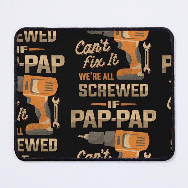 Item preview, If Pap-Pap Can't Fix It We're All Screwed Dad Grandpa designed and sold by cidolopez.