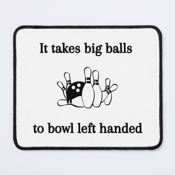 Item preview, It takes big balls to bowl left handed designed and sold by Leftyshop.