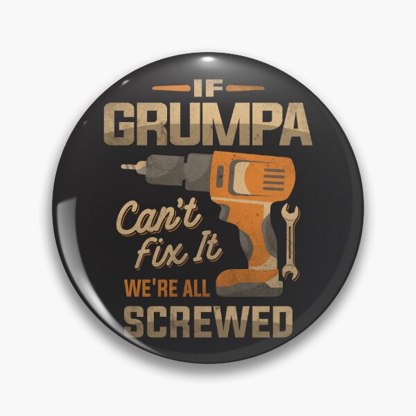 Item preview, If Grumpa Can't Fix It We're All Screwed Dad Grandpa designed and sold by cidolopez.