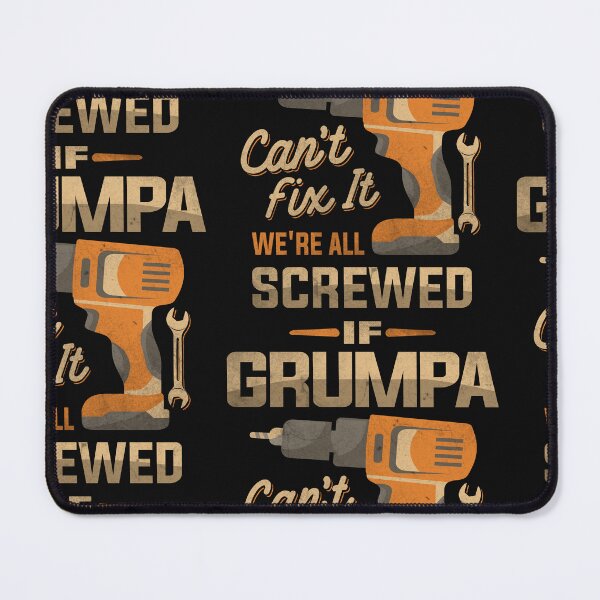 Item preview, If Grumpa Can't Fix It We're All Screwed Dad Grandpa designed and sold by cidolopez.