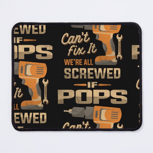 Item preview, If Pops Can't Fix It We're All Screwed Dad Grandpa designed and sold by cidolopez.