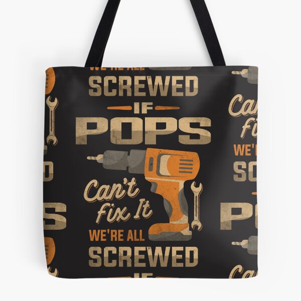 Item preview, If Pops Can't Fix It We're All Screwed Dad Grandpa designed and sold by cidolopez.