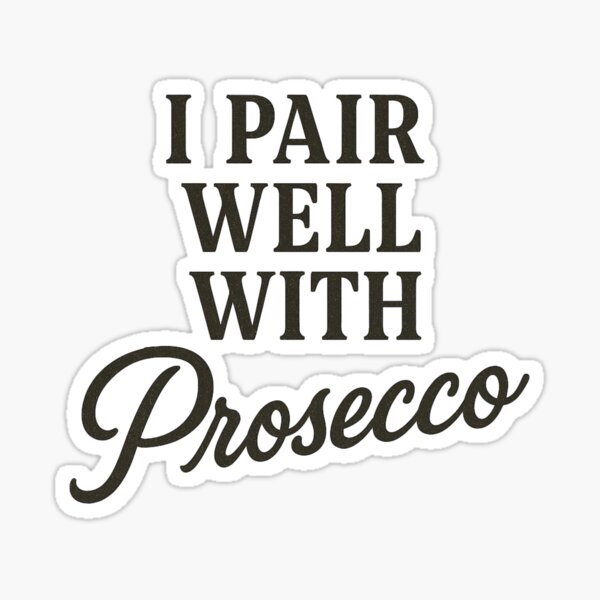 Item preview, I pair well with Prosecco  designed and sold by Meandmyshop.