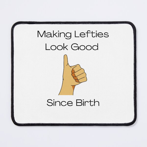 Item preview, Making Lefties Look Good designed and sold by Leftyshop.