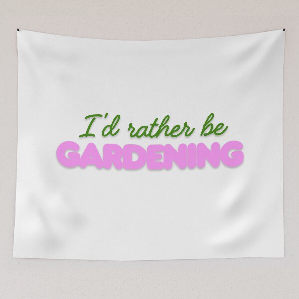 Item preview, I'd Rather Be Gardening  designed and sold by Scrappy Gardeners.