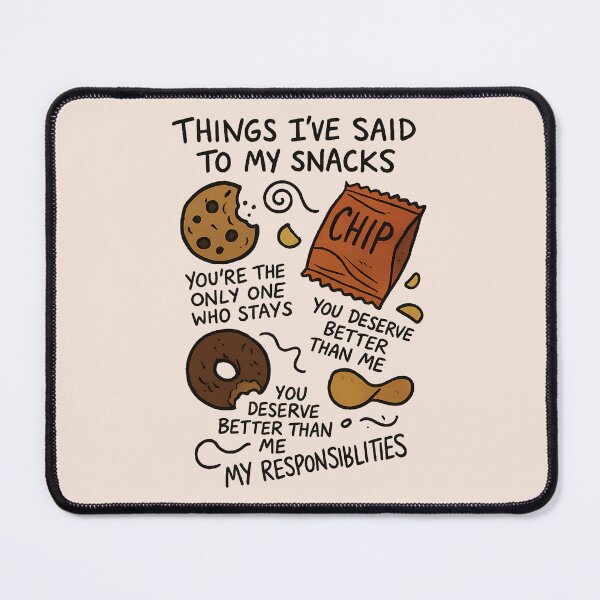 Item preview, Things I’ve Said to My Snacks – During a Breakdown designed and sold by Soft Spiral Society.