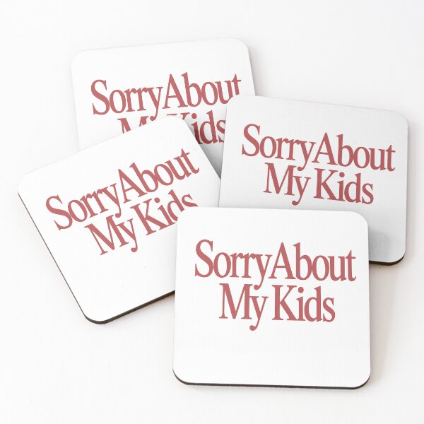 Item preview, Sorry About My Kids Funny Mom Life Quote designed and sold by Nouna11.