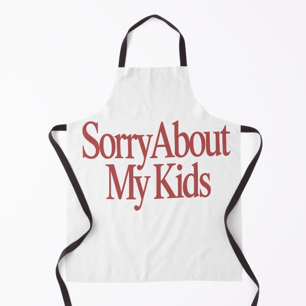 Item preview, Sorry About My Kids Funny Mom Life Quote designed and sold by Nouna11.