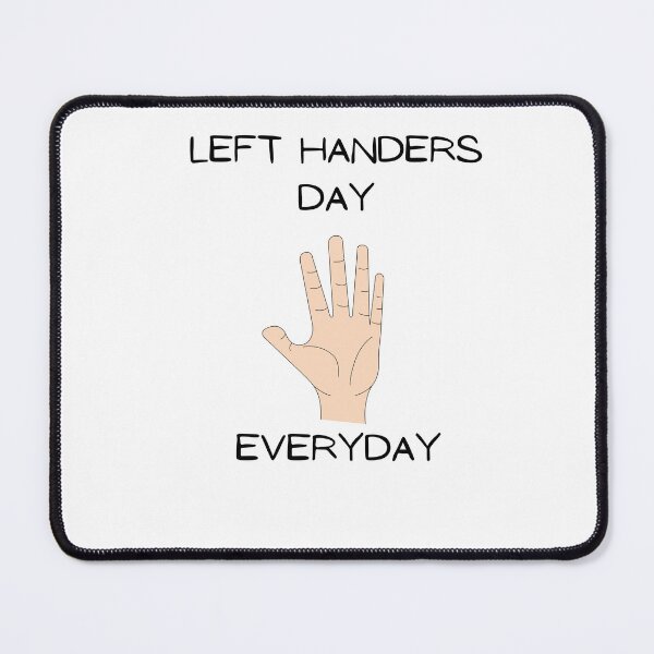 Item preview, Left Handers Day Everyday designed and sold by Leftyshop.