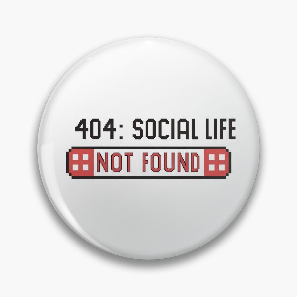 Item preview, 404: Social life not found. designed and sold by misteranimal.
