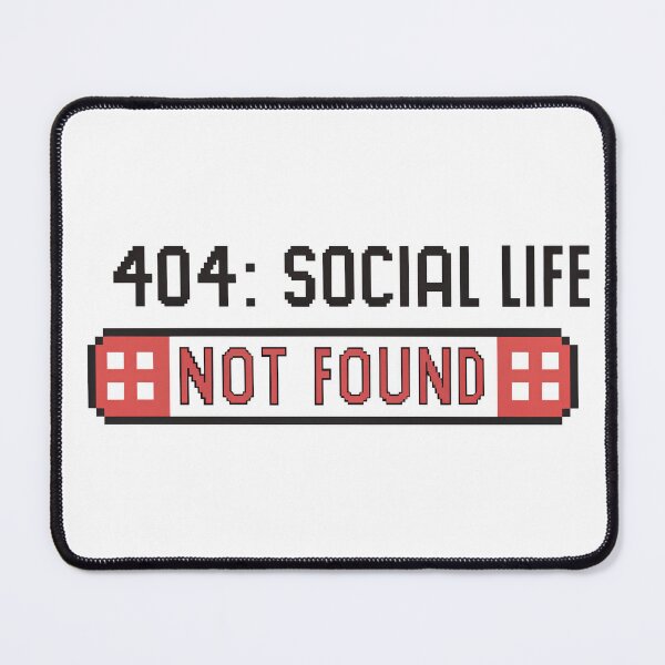 Item preview, 404: Social life not found. designed and sold by misteranimal.