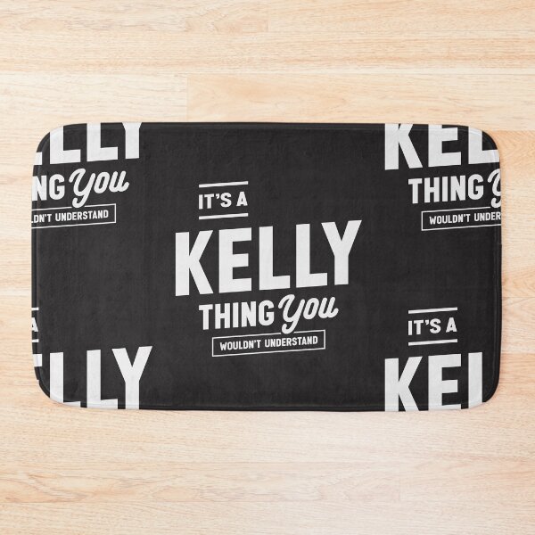Item preview, It's a Kelly Thing Funny Name Kelly  designed and sold by cidolopez.