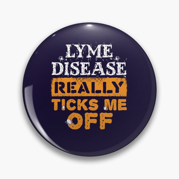 Item preview, Lyme Disease Really Ticks Me Off Lyme Disease Awareness Month designed and sold by jaygo.