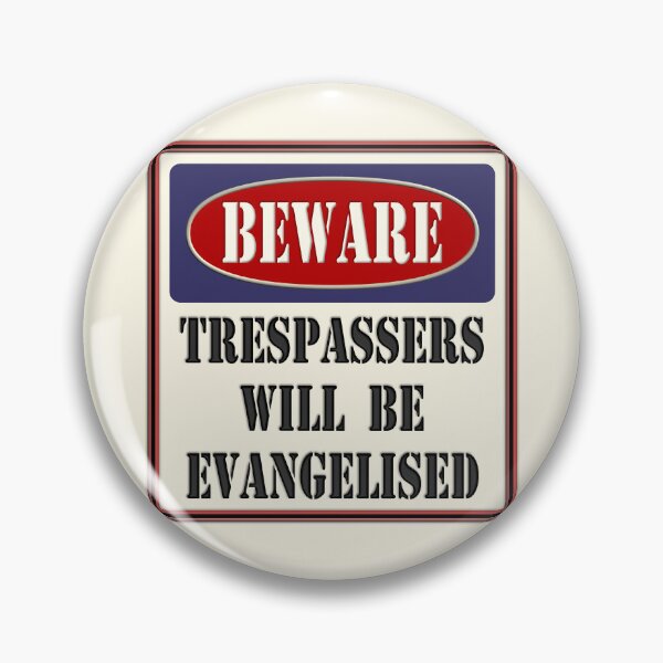 Item preview, Trespassers Will Be Evangelised designed and sold by TOHHOTDesigns.