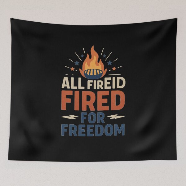 Item preview, All Fired Up for Freedom designed and sold by ALITOPRINCE.