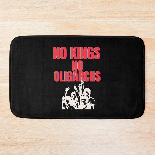 Item preview, no kings no oligarchs designed and sold by TEEJAMBOREE.