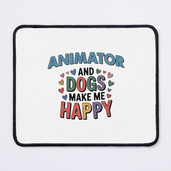 Item preview, Animator And Dogs Make Me Happy - Funny Animator Dogs Lover designed and sold by Oussinc.
