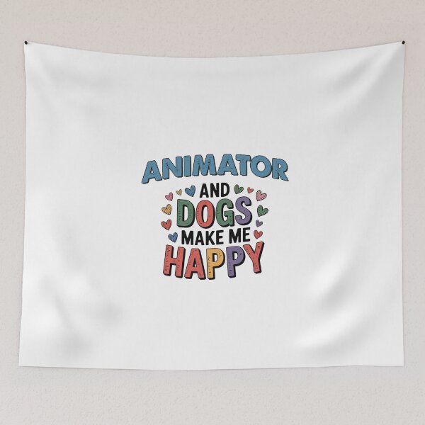 Item preview, Animator And Dogs Make Me Happy - Funny Animator Dogs Lover designed and sold by Oussinc.