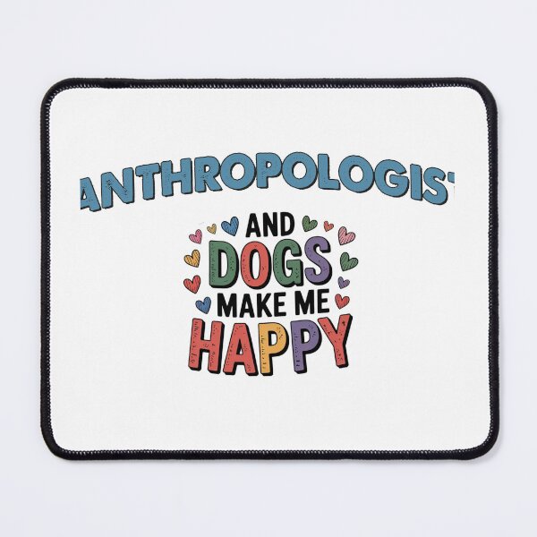 Item preview, Anthropologist And Dogs Make Me Happy - Funny Anthropologist Dogs Lover designed and sold by Oussinc.