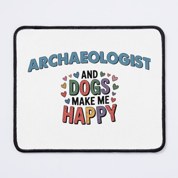 Item preview, Archaeologist And Dogs Make Me Happy - Funny Archaeologist Dogs Lover designed and sold by Oussinc.