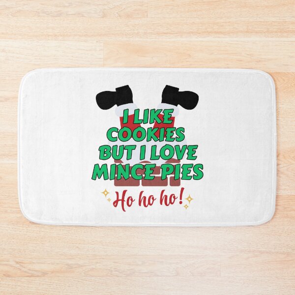 Item preview, I Like Cookies but I Love Mince Pies says Santa. designed and sold by MPC-Mince-Pies.
