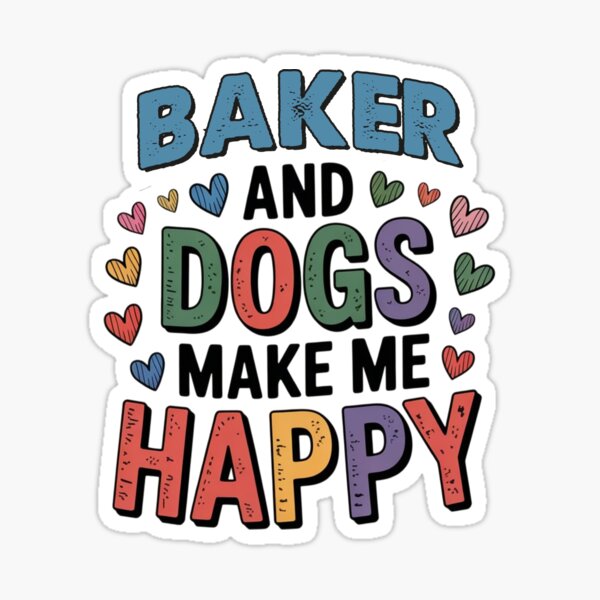 Item preview, Baker And Dogs Make Me Happy - Funny Baker Dogs Lover designed and sold by Oussinc.