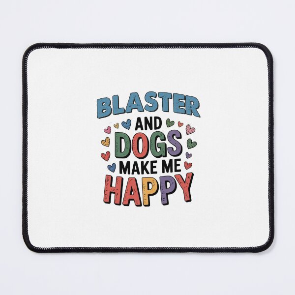 Item preview, Blaster And Dogs Make Me Happy - Funny Blaster Dogs Lover designed and sold by Oussinc.