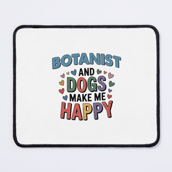 Item preview, Botanist And Dogs Make Me Happy - Funny Botanist Dogs Lover designed and sold by Oussinc.