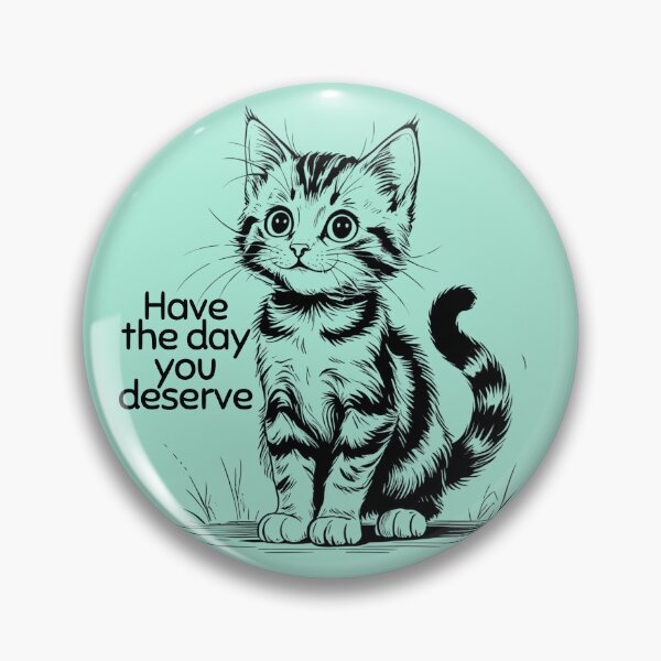 Item preview, Rude kittens - Have the day you deserve designed and sold by TalkingHerds.