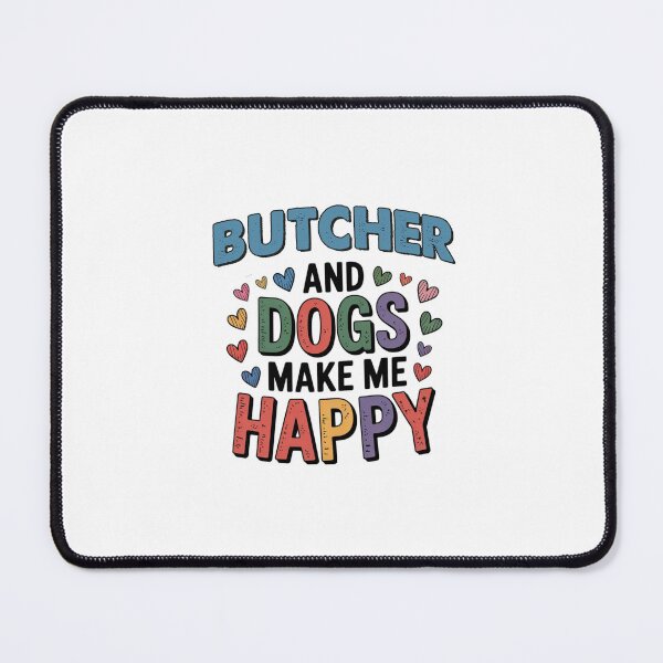 Item preview, Butcher And Dogs Make Me Happy - Funny Butcher Dogs Lover designed and sold by Oussinc.