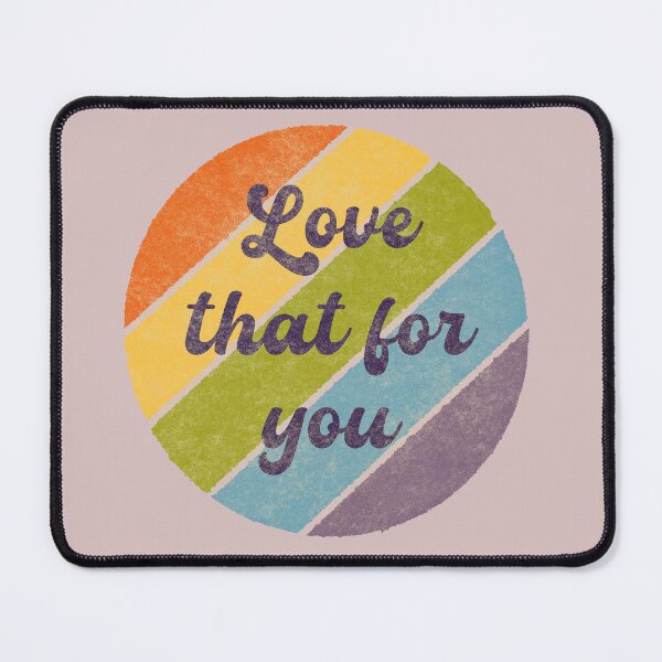 Item preview, Love That for You graphic designed and sold by AlliEmm.