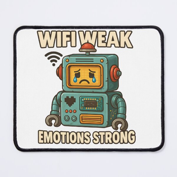 Item preview, WiFi Weak Emotions Strong Funny Robot T-Shirt Design designed and sold by WolfPixelRo.