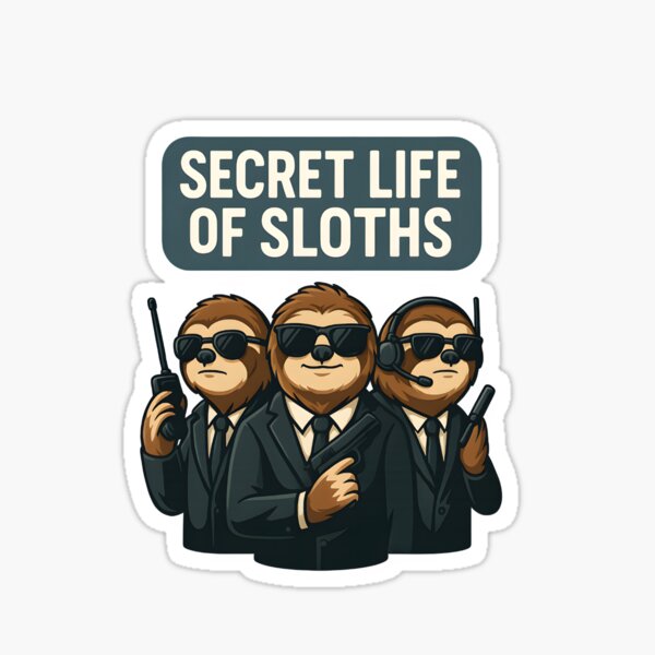 Item preview, Secret Life of Sloths – Funny Sloth Agents Design designed and sold by WolfPixelRo.