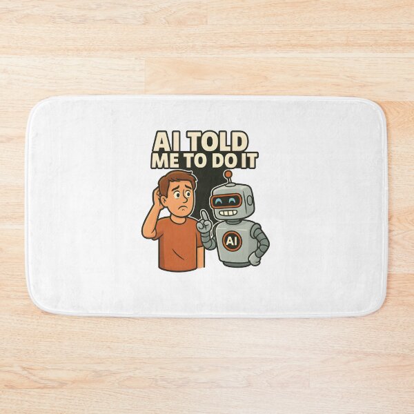 Item preview, AI Told Me to Do It – Funny Robot & Human Comic Design designed and sold by WolfPixelRo.