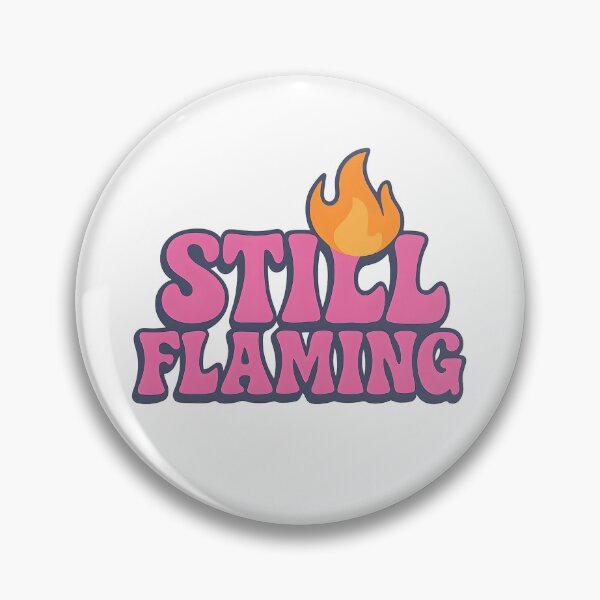 Item preview, Still Flaming – Bold Pride Graphic designed and sold by Haus Of Sin.