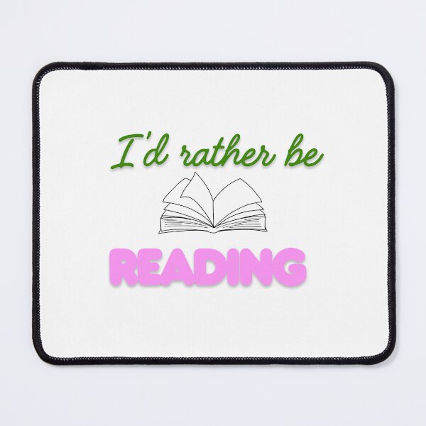 Item preview, I'd Rather Be Reading designed and sold by Scrappy Gardeners.