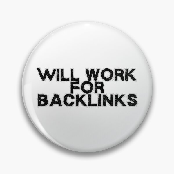 Item preview, Will Work for Backlinks | SEO Humor designed and sold by Scrappy Gardeners.
