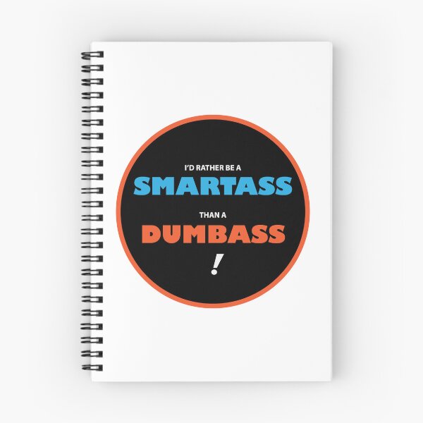 Item preview, I'D RATHER BE A SMARTASS THAN A DUMBASS designed and sold by mdb-designs.