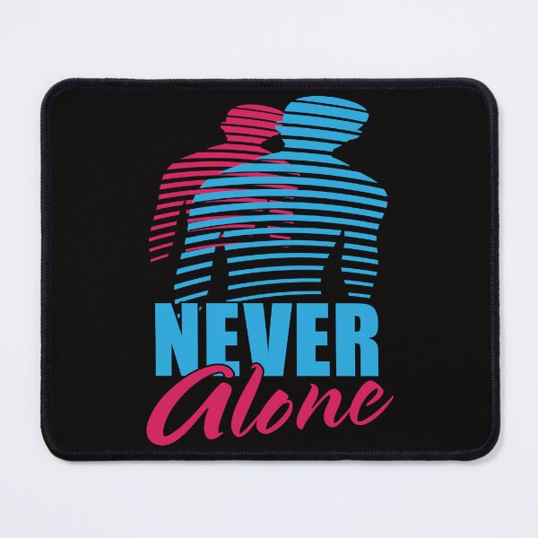 Item preview, Never Alone designed and sold by bumperbay.