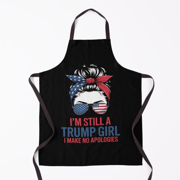 Item preview, I'm Still A Trump Girl I Make No Apologies designed and sold by splindoershop.