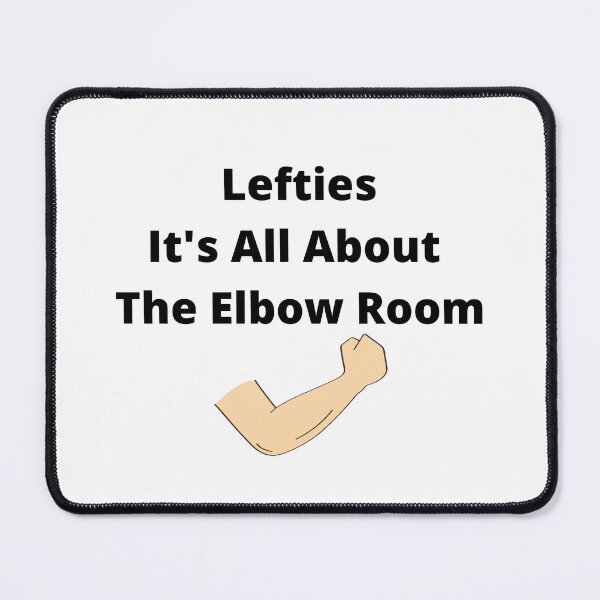 Item preview, Lefties It's All About Elbow room designed and sold by Leftyshop.