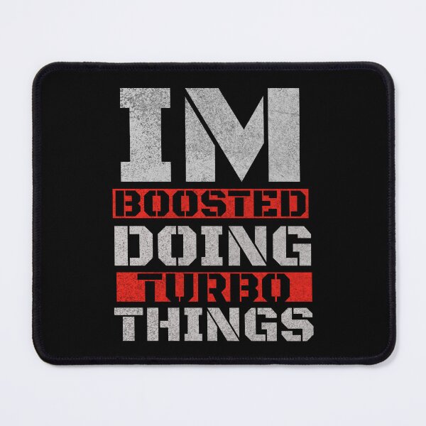 Item preview, Im Boosted Doing Turbo Things Funny Car Racing Turbocharged Street Car Race Car  Boost  designed and sold by CarantinedChaos.