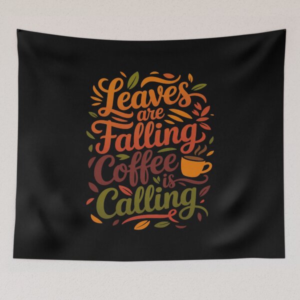 Item preview, Leaves Are Falling Coffee Is Calling Cute Fall Autumn designed and sold by MAKOPOKOShop.