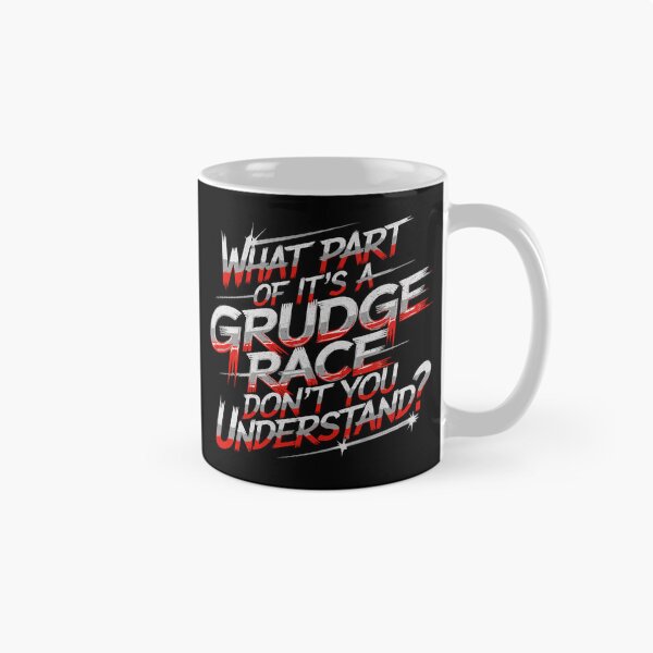Item preview, What Part Of It's A Grudge Race Don't You Understand Funny Sarcastic Drag Racing Car Racing Race Car designed and sold by CarantinedChaos.