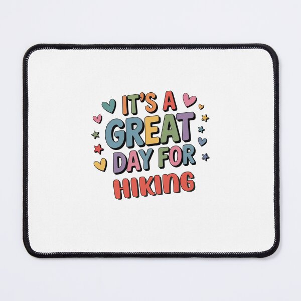 Item preview, It's a Great Day for Hiking - Funny Hiking Lover designed and sold by Watsonarts.