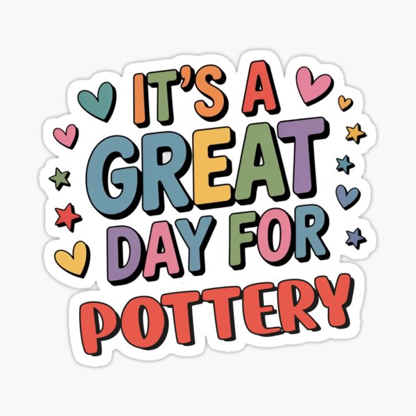 Item preview, It's a Great Day for Pottery - Funny Pottery Lover designed and sold by Watsonarts.