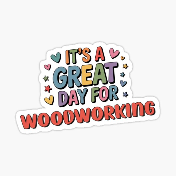 Item preview, It's a Great Day for Woodworking - Funny Woodworking Lover designed and sold by Watsonarts.